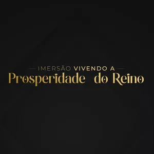 Imagem de capa para o Curso online Imersão Vivendo a Prosperidade do Reino