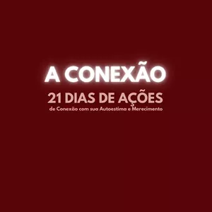 Imagem de capa para o Curso online A Conexão - 21 dias para Conectar com a Potência de Vida