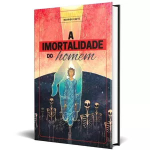 Imagem de capa para o Ebook A Imortalidade do Homem