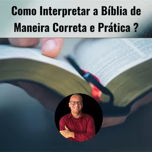 Imagem de capa para o Ebook Como Interpretar a Bíblia de Maneira Correta e Prática  ?