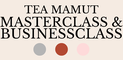 Tea Mamut - Masterclass & Businessclass