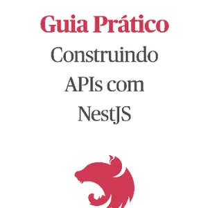Imagem de capa para o Ebook Desenvolvedor Web - Guia Prático Construindo APIs com NestJS