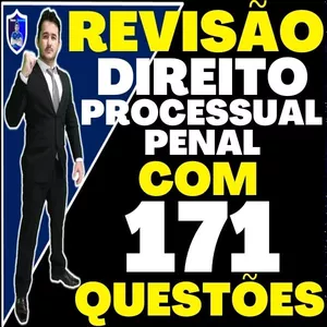 Imagem do curso SUPER REVISÃO DE DIREITO PROCESSUAL PENAL COM 171 QUESTÕES + 100 QUESTÕES DE BÔNUS DA LEI PENAL NO TEMPO E NO ESPAÇO ESTRATÉGICAS E ESQUEMATIZADAS.