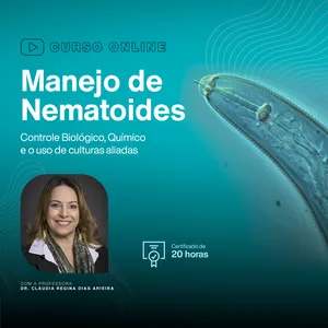Imagem de capa para o Curso online Manejo de Nematóides: Controle biológico, químico e o uso de culturas aliadas. 
