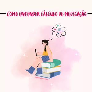 Imagem de capa para o Ebook Como entender cálculo de medicação