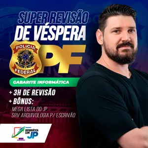 Imagem do curso Super Revisão de Véspera para a PF | Gabarite Informática com o JP