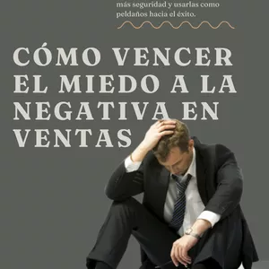Imagen de portada para Ebook Transforma el Rechazo en Éxito: Guía Práctica para Vendedores