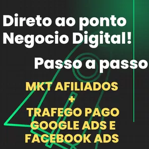 Imagem de capa para o Ebook DIRETO AO PONTO - NEGÓCIO DIGITAL MKT AFILIADOS + TRAFEGO PAGO GOOGLE ADS E FACEBOOK ADS.