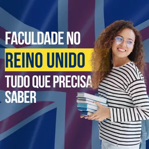 Imagem do curso Faculdade no Reino Unido. Entenda como fazer um mestrado, graduação ou pós-graduação na Inglaterra