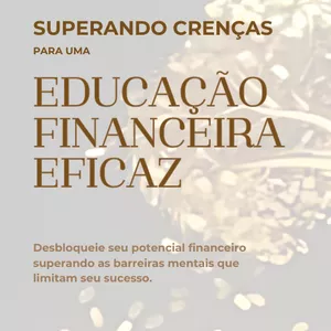 Planilha Superando Crenças para uma Educação Financeira Eficaz