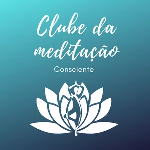 Imagem de capa para o Curso online Clube de meditação consciente 