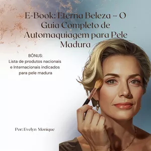 Imagem de capa para o Ebook E-Book: Eterna Beleza – O Guia Completo de Automaquiagem para Pele Madura