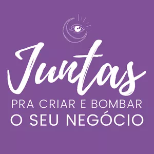 Imagem de capa para o Curso online Programa Juntas pra criar e bombar o seu negócio