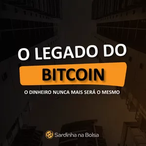 O LEGADO DO BITCOIN