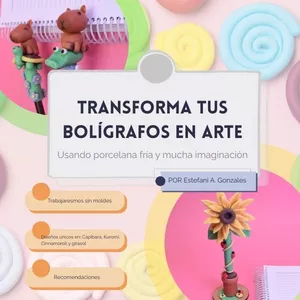 Imagen de portada para Ebook Bolígrafos Divertidos y Únicos: Aprende a Crear Capibara, Kuromi, Cinnamoroll y Girasol con porcelana fría. 