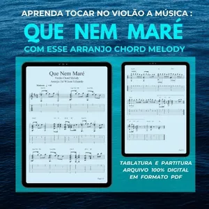 Imagem de capa para o Ebook Arranjo: QUE NEM MARÉ em Estilo Violão Chord Melody / Fingerstyle ( Tablatura e Tartitura )