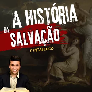 Imagem do curso A HISTÓRIA DA SALVAÇÃO - O PENTATEUCO (Módulo1)