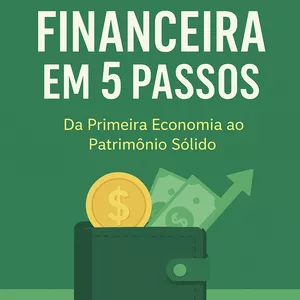 Imagem de capa para o Ebook LIBERDADE FINANCEIRA EM 5 PASSOS