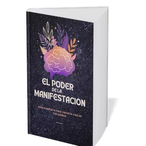 Imagen de portada para Ebook El Poder de la Manifestación: Guía Completa para Crear la Vida de tus Sueños 