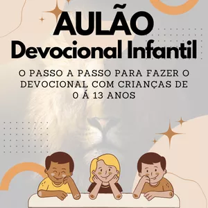 Imagem de capa para o Curso online Aulão - Passo a Passo para fazer Devocional com crianças de 0 á 13 anos