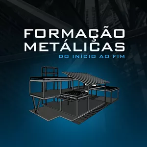 Imagem de capa para o Curso online Formação Metálicas do Início ao Fim