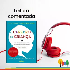 Imagem de capa para o Curso online Leitura comentada do livro O Cérebro da Criança, de Daniel Siegel e Tina Bryson