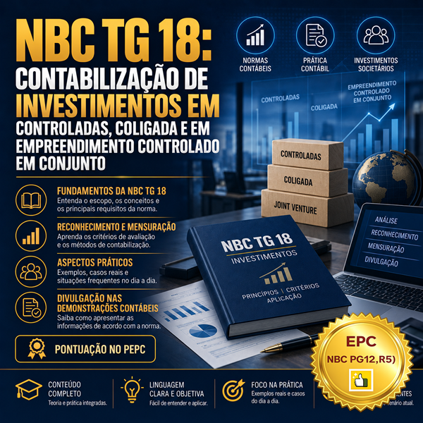 Imagem do curso NBC TG 18: Contabilização de investimentos em Controladas, Coligada e em Empreendimento Controlado em Conjunto (Pontuação no PEPC) - GRAVADO - 17/09/2026