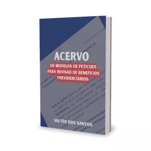 Imagem de capa para o Ebook ACERVO DE MODELOS DE PETIÇÕES PARA REVISÃO DE BENEFÍCIOS PREVIDENCIÁRIOS