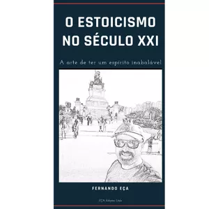 Imagem de capa para o Ebook  O Estoicismo no Século XXI - A arte de ter um espírito inabalável