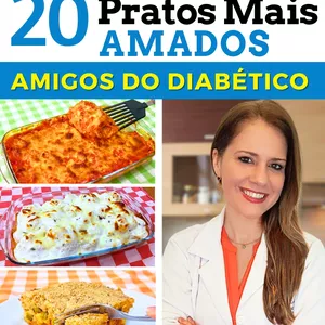 Imagem de capa para o Ebook 20 PRATOS MAIS AMADOS na versão AMIGOS DO DIABÉTICO - Receitas Fáceis e Saudáveis