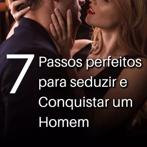 Imagem de capa para o Ebook 07 passos perfeitos para seduzir e conquistar um homem