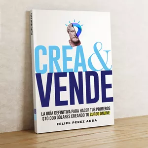 Imagen de portada para Ebook Crea y Vende - La Guía Definitiva para hacer tus Primeros $10.000 dólares con tu Curso Online