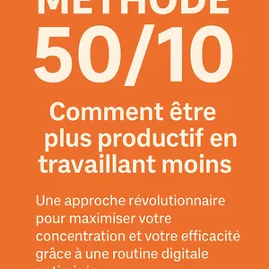 Image de couverture pour le Ebook Méthode 50/10 — Comment être plus productif en travaillant moins
