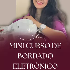 Imagem de capa para o Curso online MINI CURSO DE BORDADO ELETRÔNICO E PE DESIGN COM ANA ELISA BORDADOS