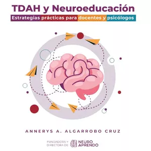 Imagen de portada para Ebook TDAH y Neuroeducación estrategia practica para docentes y Psicólogos