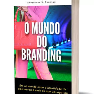 Imagem de capa para o Ebook O Mundo do Branding: "Em um mundo onde a identidade de uma marca é mais do que um logotipo"