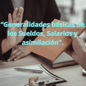 Imagen de portada para Curso online Generalidades básicas de los Sueldos, Salarios y asimilación