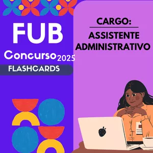 Imagem de capa para o Ebook FLASHCARDS - FUB ASSISTENTE ADMINISTRATIVO 2025