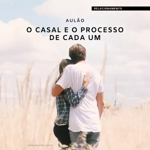 Imagem de capa para o Curso online Aulão: O casal e o processo de cada um