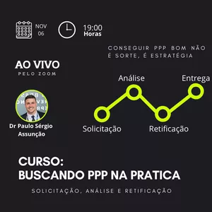 Imagem de capa para o Curso online BUSCANDO PPP NA PRÁTICA - SOLICITAÇÃO, ANÁLISE E RETIFICAÇÃO