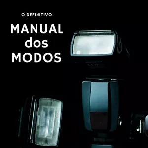 Imagem principal do produto MANUAL DOS MODOS - Entenda sobre os modos do flash dedicado. 