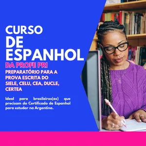 Imagem de capa para o Curso online PREPARATÓRIO PARA PROVA ESCRITA - CURSO DE ESPANHOL DA PROFE PRI 