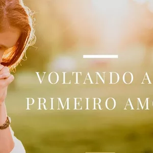 Imagem de capa para o Serviço online Voltando ao Primeiro Amor  