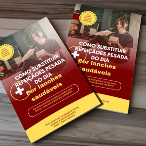 Imagem de capa para o Ebook Como Substituir as Refeições Pesadas do Dia Por Lanches  Super  Saudáveis 