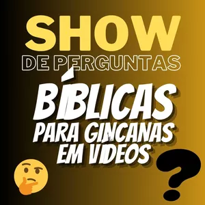 Imagem do curso SHOW DE PERGUNTAS BÍBLICAS PARA GINCANAS EM VÍDEOS