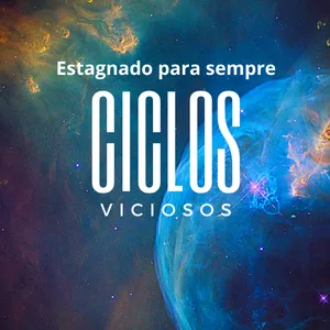 Imagem de capa para o Ebook Ciclos Viciosos