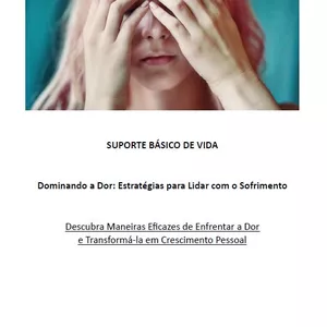 Imagem de capa para o Ebook Dominando a Dor: Estratégias para Lidar com o Sofrimento