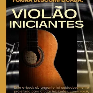 Imagem de capa para o Ebook Guia Prático  tocando Violão de Forma Descomplicada