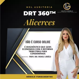 Imagem do curso DRT 360™ ALICERCES - REFORMA TRIBUTÁRIA PARA CONDOMÍNIOS  E ECONOMIAS NOS CONTRATOS PARA 2027 - MICHELE LORDELO