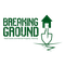 Breaking Ground